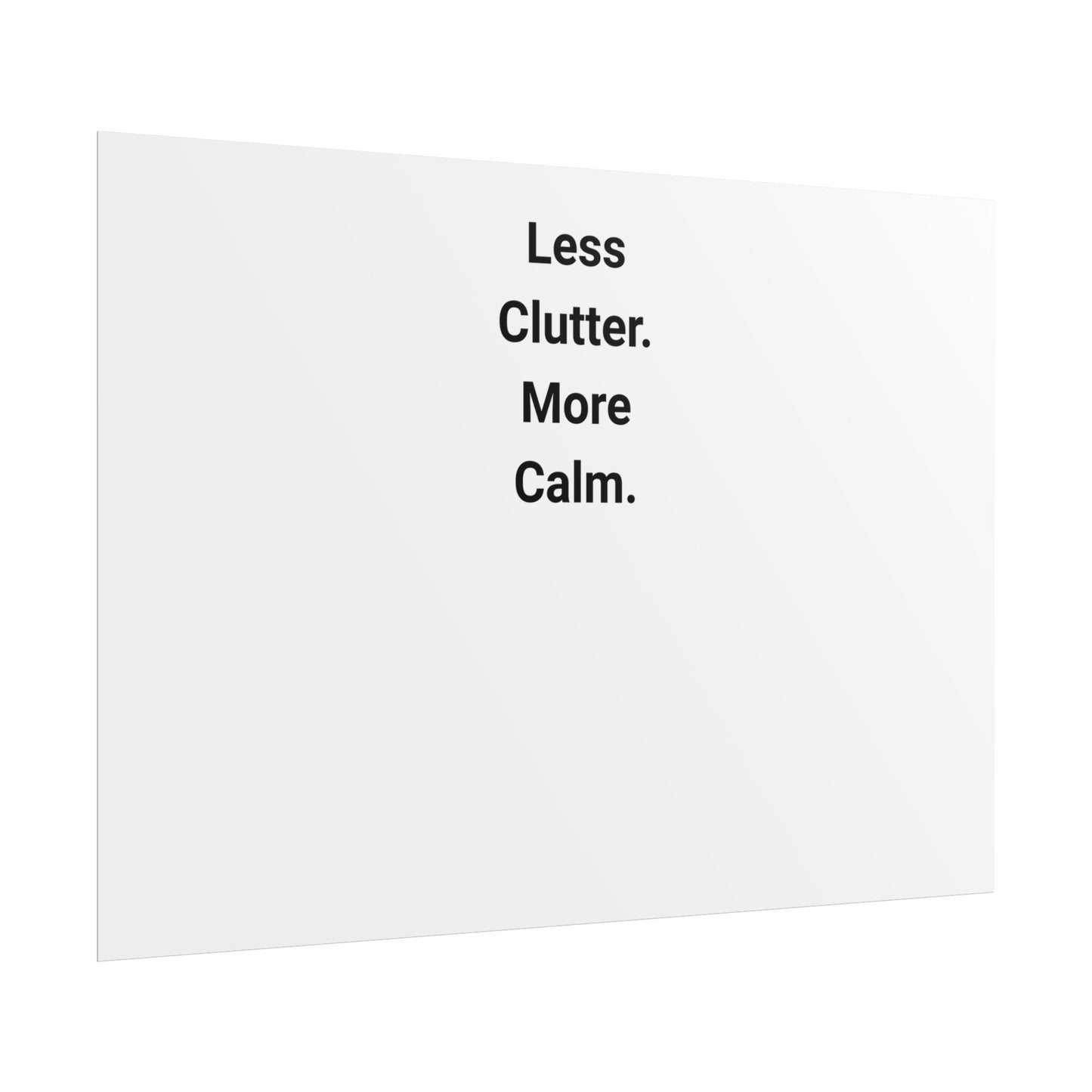 Rolled Poster – "Less Clutter. More Calm." Minimalist Wall Art for Home & Office