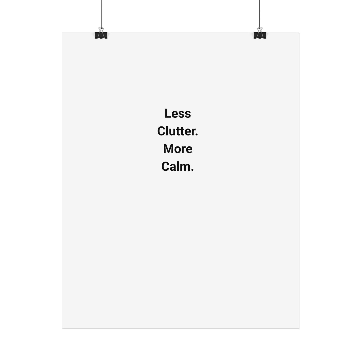 Rolled Poster – "Less Clutter. More Calm." Minimalist Wall Art for Home & Office