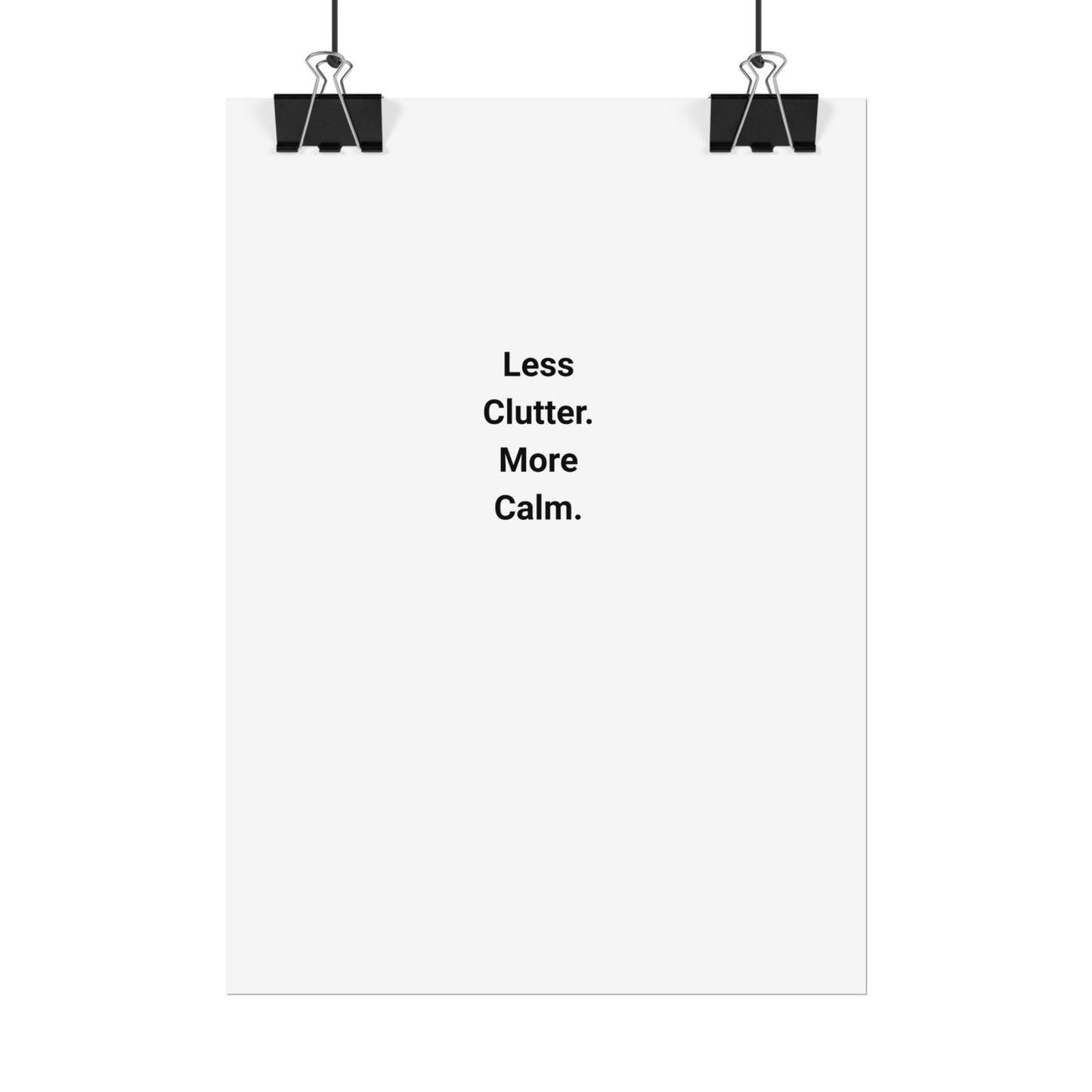 Rolled Poster – "Less Clutter. More Calm." Minimalist Wall Art for Home & Office