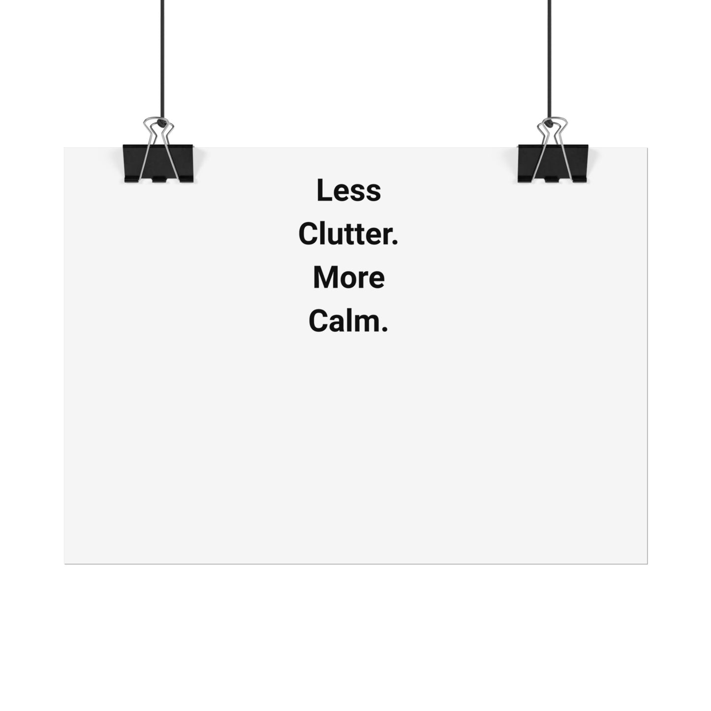 Rolled Poster – "Less Clutter. More Calm." Minimalist Wall Art for Home & Office