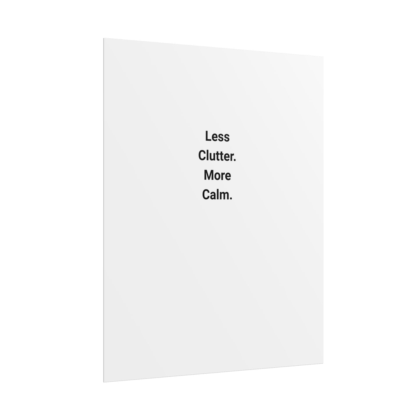 Rolled Poster – "Less Clutter. More Calm." Minimalist Wall Art for Home & Office